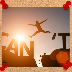 Mindset matters, as this image depicts an individual jumping away from the "t" in can't. 